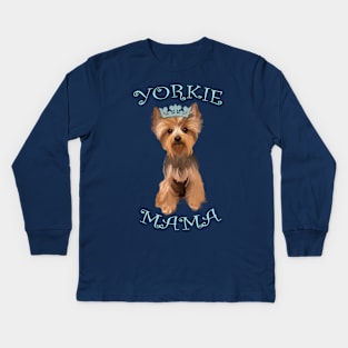 Yorkshire Terrier Gifts, Yorkie Mama Shirt, Mugs, Pillows & other Gifts Cute Yorkshire Terrier for Women & Girls Kids Long Sleeve T-Shirt